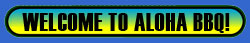 aloha hawaiian barbecue bbq bar-be-cue bar-be-que restaurant dining eat food lunch dinner supper all day take out take-out takeout to-go to go dine in dine-in sit down sit-down parking safe lot large ample close hawaii 921 n. no. north main street st. sherwood gardens across from the salinas sports complex and rodeo grounds monterey county in near by next to marina pacific grove carmel valley seaside soledad central california www.alohabbqsalinas.com www.alohabbq.com www.alohahawaiianbbq.com www.alohahawaiianbarbecue.com plate lunch asian islander pacific polynesian catering party packs office private party parties large small chicken pork beef fish shrimp vegetarian fried fresh grilled katsu musubi macaroni steamed rice volcano loco moco ribs short kalua lau atkins super saimin soup spam sushi kim chee ice cream sun soda tropical fruit drinks family clean best of great highly rated recommended